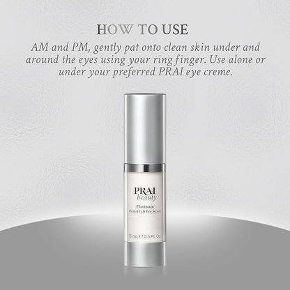 PRAI Beauty Platinum Firm and Lift Eye Serum, Anti-Aging and Hydrating Serum, Paraben-Free, Vegan, Cruelty-Free, 0.5 oz