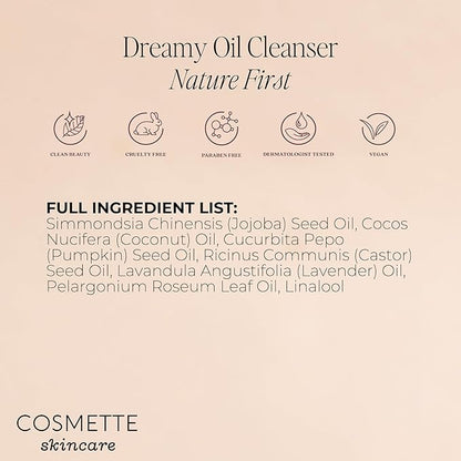 Cosmette Dreamy Oil Face Wash, Facial Oil Cleanser With Castor, Coconut, Jojoba & Pumpkin Seed Oils, Vegan Makeup Remover to Hydrate, Gentle, Natural Skin Care, Non Comedogenic, 1.7 Fl Oz