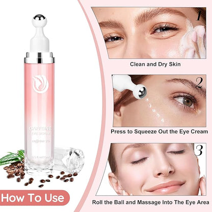5% Caffeine Eye Serum, Cream with 360°Massage Ball for Puffiness, Fine Lines and Wrinkles, 0.5 fl.oz Under Eye Roller Cream, Efficient in Firming Eyelids
